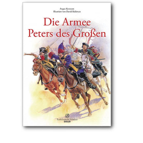 Die Armee Peters des Großen – A. Konstam / D. Rickman - Siegler