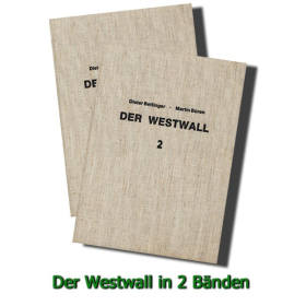 Der Westwall in zwei Bänden - Die Geschichte der deutschen Westbefestigungen im Dritten Reich - D. Bettinger / M. Büren