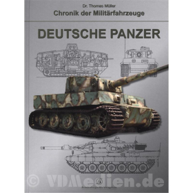 Deutsche Panzer - Chronik der Militärfahrzeuge - Dr. Thomas Müller