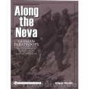 Along the Neva - German Paratroops of the 1st Battalion...
