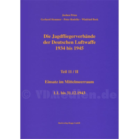 Die Jagdfliegerverbände der Deutschen Luftwaffe 1934 bis 1945 Teil 11/II - Einsatz im Mittelmeerraum 1.1. bis 31. 12. 1943 - Jochen Prien