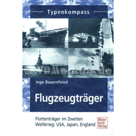 Typenkompass - Flugzeugträger - Flottenträger im Zweiten Weltkrieg: USA, Japan, England - Ingo Bauernfeind