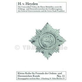 Der Concordien-Orden, die Ehren-Medaillen, sowie die Feldzugs- und Dienstalterszeichen des Großherzogtums, des General-Gouvernements und der freien Stadt Frankfurt - H. v. Heyden
