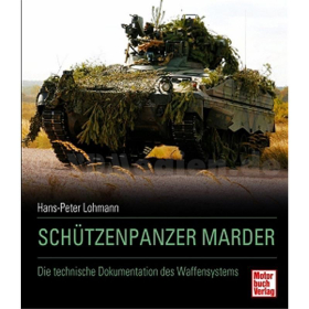 Schützenpanzer Marder - Die technische Dokumentation des Waffensystems - Hans-Peter Lohmann / Rolf Hilmes