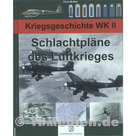 Schlachtpläne des Luftkrieges, Kriegsgeschichte WK II - Chris McNab