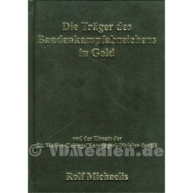 Die Träger des Bandenkampfabzeichens in Gold und der Einsatz der 24. Waffen-Gebirgs[Karstjäger]-Division der SS
