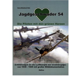 Jagdgeschwader 54 - Die Piloten mit dem grünen Herzen - Hans-Ekkehard Bob