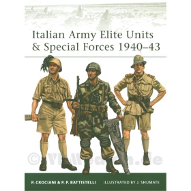 Italian Army Elite Unity & Special Forces 1940-43 ( Elite Nr. 99 )