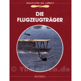 Die Flugzeugträger - Geschichte der Luftfahrt - Clark C. Reynolds