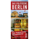 Das politische Berlin - Der historische Reiseführer...