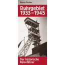 Ruhrgebiet 1933-1945 - Der historische Reiseführer -...