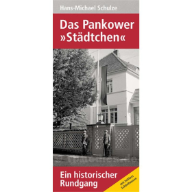 Das Pankower "Städtchen" - Hans-Michael Schulze