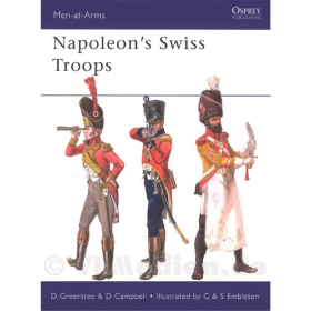 Napoleon´s Swiss Troops (MAA Nr. 476)