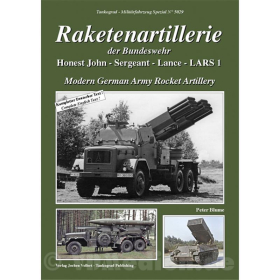 Raketenartillerie der Bundeswehr HONEST JOHN - SERGEANT - LANCE - LARS 1 Tankograd Militärfahrzeug Spezial Nr. 5029