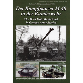 Der Kampfpanzer M 48 in der Bundeswehr - Tankograd-Militärfahrzeug Spezial Nr. 5011