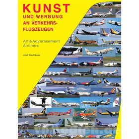 Kunst und Werbung an Verkehrsflugzeugen - Art & Advertisement Airliners - Josef Krauthäuser