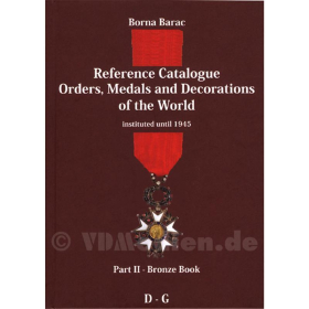 B. Barac - Sofort lieferbar! Reference Catalogue Orders, Medals and Decorations of the World - Part II / D-G