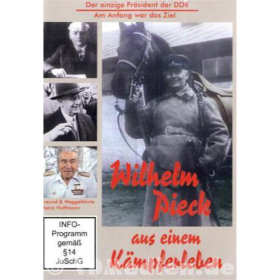 DVD - Wilhelm Pieck - aus einem Kämpferleben