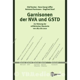 Garnisonen der NVA und GSTD - Zur Nutzung der militärischen Standorte von 1871 bis 2010 - Kersten / Löffler / Parchmann / Stoof