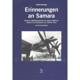 Erinnerungen an Samara - Deutsche Luftfahrtspezialisten von Junkers, BMW und Askania in der Sowjetunion von 1946 bis 1954 und die Zeit danach – Heinz Hartlepp