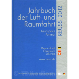 Jahrbuch der Luft- und Raumfahrt - Aerospace Information - Reuss 2012 - Deutschland Österreich Schweiz