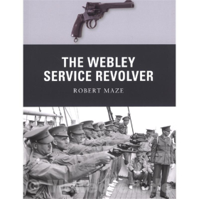 The Webley Service Revolver – Robert Maze