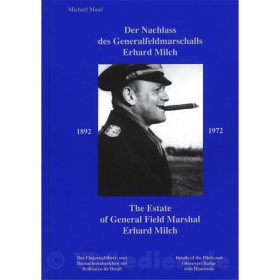 Der Nachlass des Generalfeldmarschalls Erhard Milch – Michael Maué