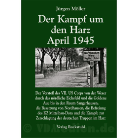 Der Kampf um den Harz – April 1945 - Jürgen Möller