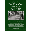 Der Kampf um den Harz – April 1945 - Jürgen...