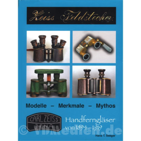 Zeiss Feldstecher - Handferngläser von 1894-1919 - H. T. Seeger