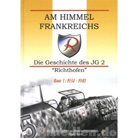 Am Himmel Frankreichs - Die Geschichte des JG 2 "Richthofen" Bd. 1: 1934-1940 - E. Mombeek, J.-L. Roba, C. Goss