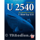U 2540 - Der legendäre deutsche U-Boot-Typ XXI - E....