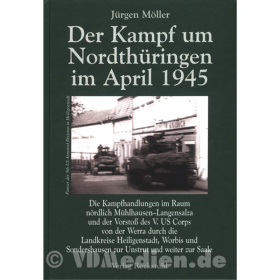 Der Kampf um Nordthüringen im April 1945 - Jürgen Möller