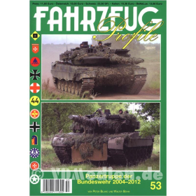 FAHRZEUG Profile 53: Panzertruppe der Bundeswehr 2004-2012 - P. Blume, W. Böhm