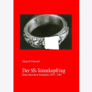 Der SS-Totenkopfring - Seine illustrierte Geschichte...
