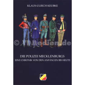 Die Polizei Mecklenburgs - Eine Chronik von den Anfängen bis heute