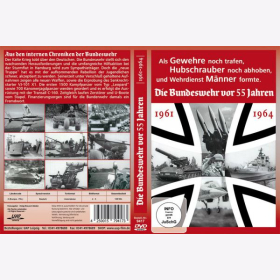 DVD - Die internen Chroniken der Bundeswehr Vol. 2 Die Bundeswehr vor 55 Jahren - 1961 - 1964 Als Gewehre noch trafen, Hubschrauber noch abhoben, und Wehrdienst Männer formte.