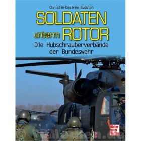 Soldaten unterm Rotor - Die Hubschrauberverbände der Bundeswehr