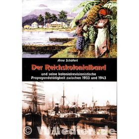 Der Reichskolonialbund und seine kolonialrevisionistische Tätigkeit zwischen 1933 und 1943 - Schöfert
