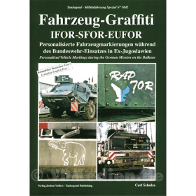 Fahrzeug-Graffiti IFOR-SFOR-EUFOR - Tankograd Militärfahrzeug Spezial 5042 - Carl Schulze