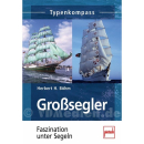Großsegler - Faszination unter Segeln -...