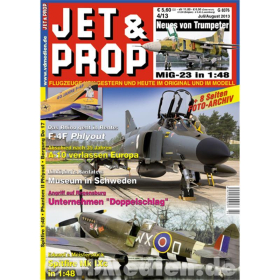 JET & PROP 4/13 Flugzeuge von gestern & heute im Original & Modell
