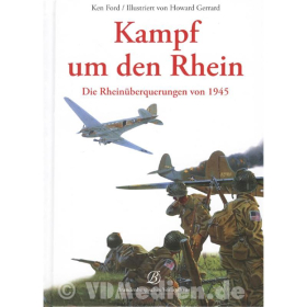 Kampf um den Rhein - Die Rheinüberquerungen von 1945 - K. Ford / H. Gerrard