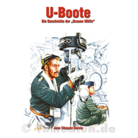 U-Boote - Die Geschichte der "Grauen Wölfe" - Juan Vázquez García