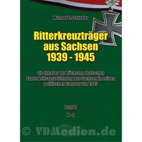 Ritterkreuzträger aus Sachsen 1939-1945 Bd. 2 K-Q / M.G. Schindler