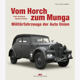 Kirchberg Vom Horch zum Munga - Militärfahrzeuge der Auto Union Bundeswehr