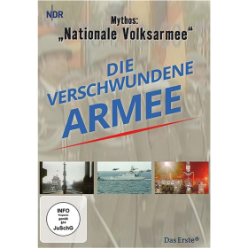 Mythos: " Nationale Volksarmee" Die Verschwundene Armee