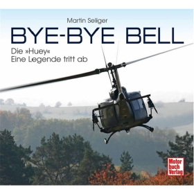 Bye-Bye Bell - Die "Huey" Eine Legende tritt ab