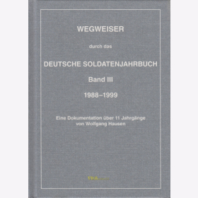 Wegweiser durch das Deutsche Soldatenjahrbuch Bd. 3 - 1988-1999