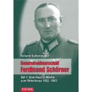 Generalfeldmarschall Ferdinand Schörner. Teil 1: Vom...